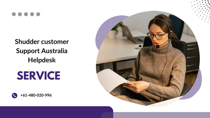 Shudder customer Support Australia Helpdesk Service +61-480-020-996